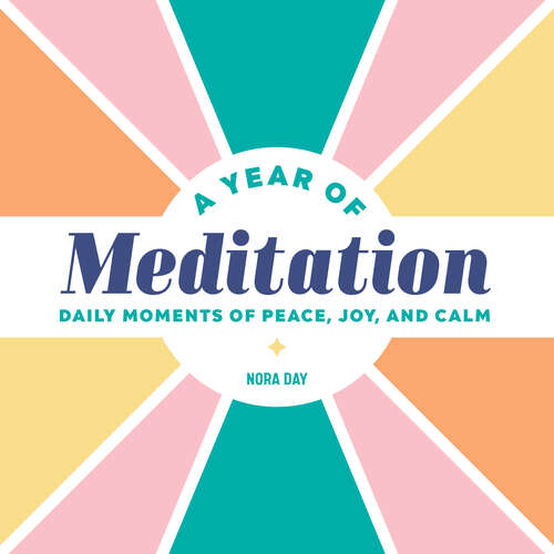 Book cover of A Year of Meditation: Daily Moments of Peace, Joy, and Calm (A Year of Daily Reflections)