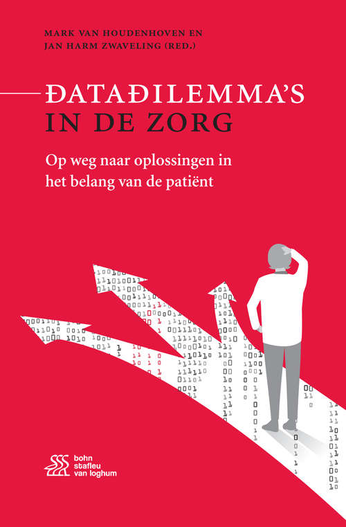 Book cover of Datadilemma's in de zorg: Op weg naar oplossingen in het belang van de patiënt (1st ed. 2020)