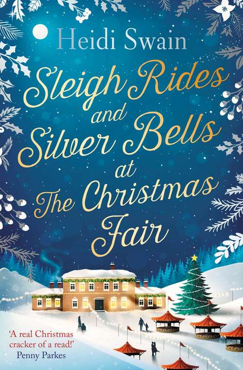 Book cover of Sleigh Rides and Silver Bells at the Christmas Fair: The Christmas favourite and Sunday Times bestseller