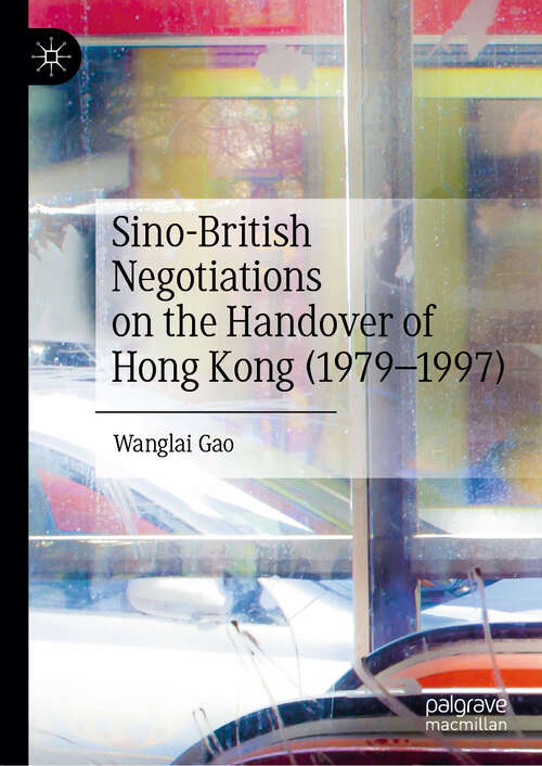 Book cover of Sino-British Negotiations on the Handover of Hong Kong (1979–1997)