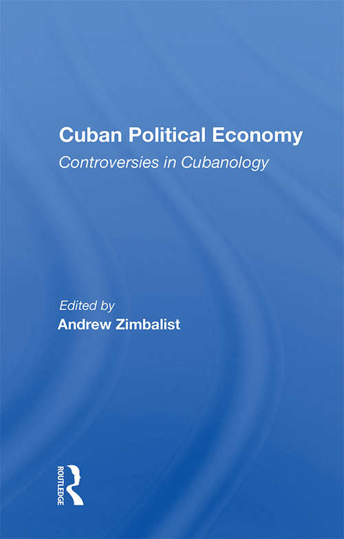 Book cover of Cuban Political Economy: Controversies In Cubanology