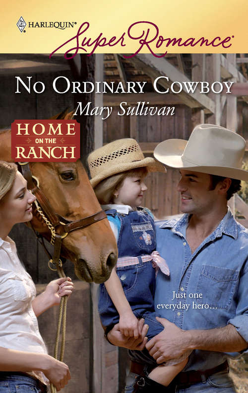 Book cover of No Ordinary Cowboy (Home on the Ranch #34)