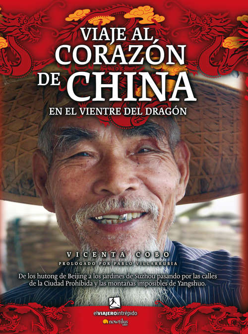 Book cover of Viaje al corazón de China (El Viajero Intrépido)