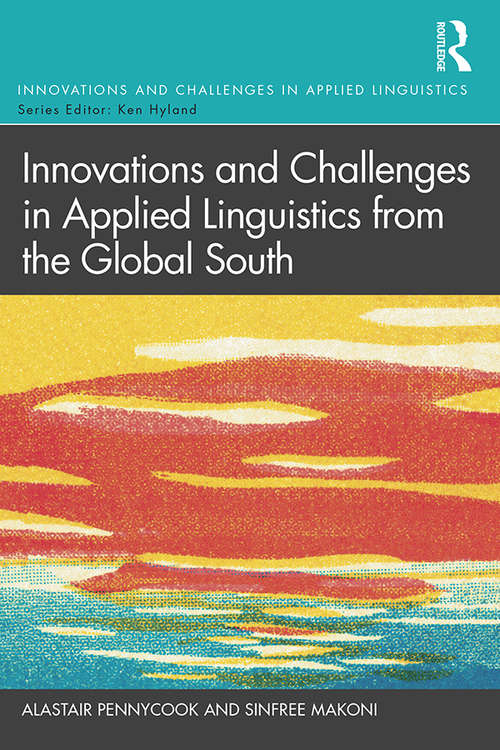 Book cover of Innovations and Challenges in Applied Linguistics from the Global South (Innovations and Challenges in Applied Linguistics)