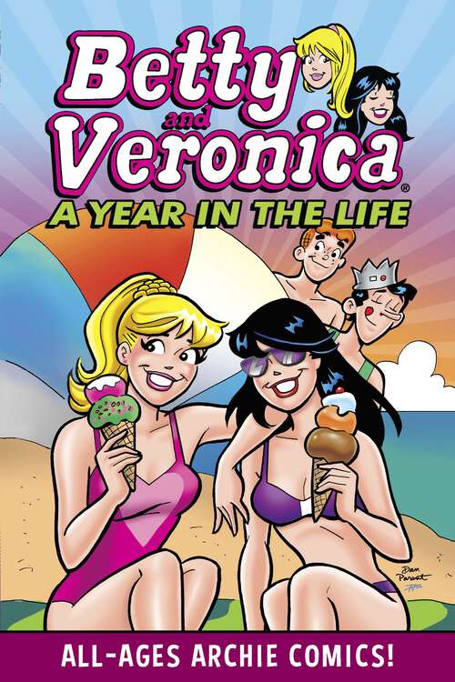 Book cover of Betty & Veronica: A Year in the Life (Archie Graphic Novels #1)