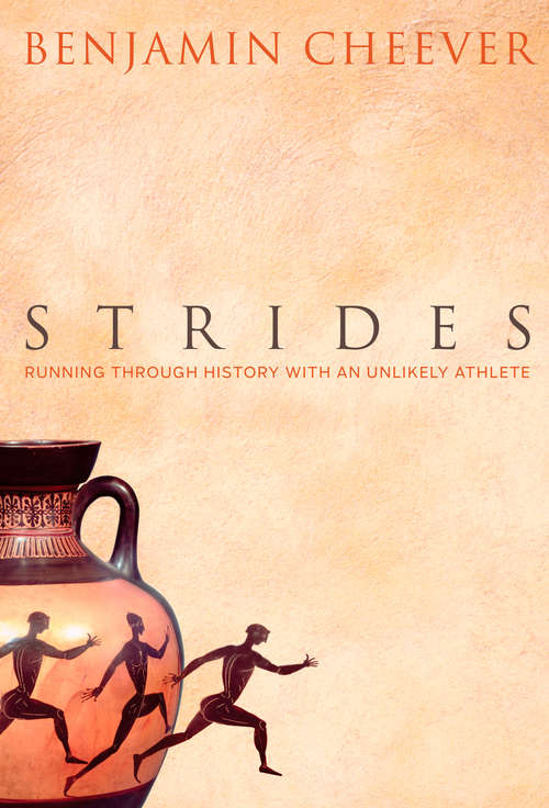 Book cover of Strides: Running Through History With an Unlikely Athlete