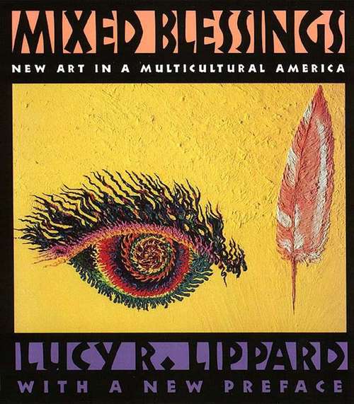 Book cover of Mixed Blessings: New Art in a Multicultural America