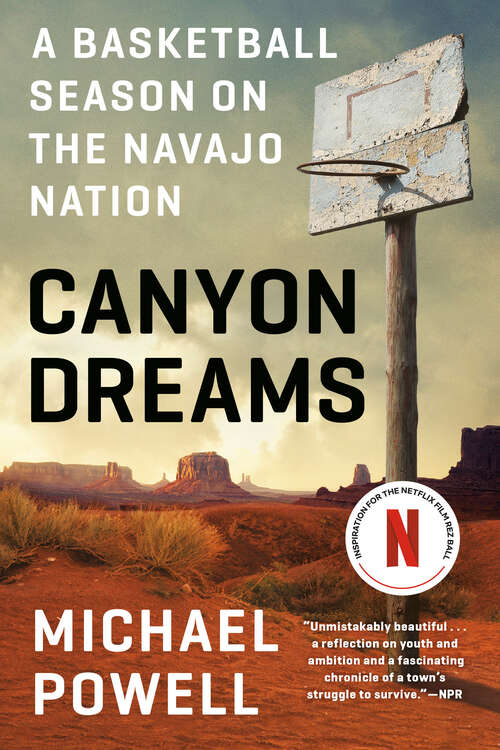 Book cover of Canyon Dreams: A Basketball Season on the Navajo Nation