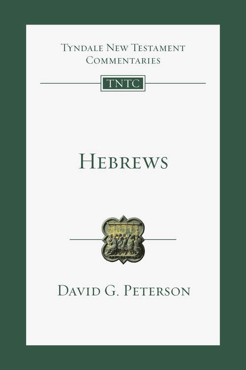 Book cover of Hebrews: An Introduction and Commentary (Tyndale New Testament Commentaries: Volume 15)