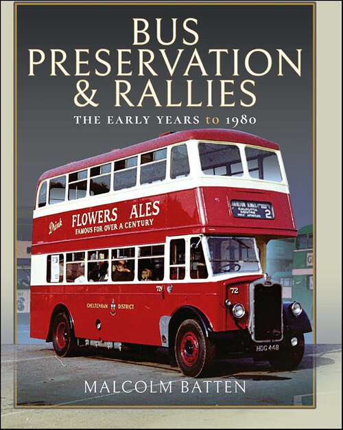 Book cover of Bus Preservation & Rallies: The Early Years to 1980