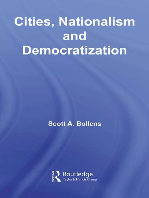 Book cover of Cities, Nationalism and Democratization (Questioning Cities)