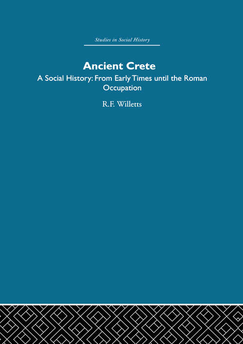 Book cover of Ancient Crete: From Early Times Until the Roman Occupation (Phoenix Press Ser.)