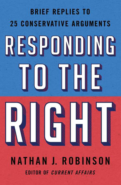 Book cover of Responding to the Right: Brief Replies to 25 Conservative Arguments