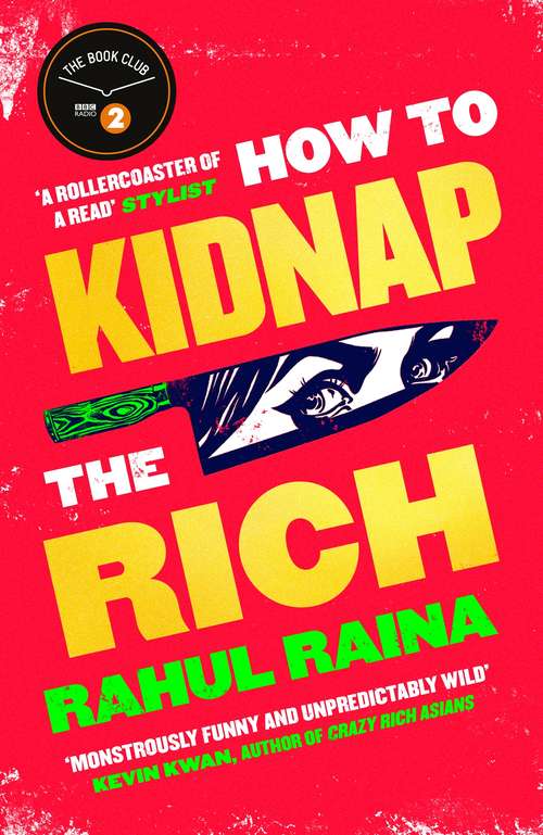 Book cover of How to Kidnap the Rich: 'A joyous love/hate letter to contemporary Delhi' The Times