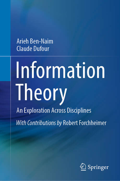 Book cover of Information Theory: An Exploration Across Disciplines