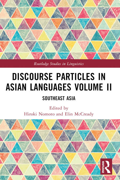 Book cover of Discourse Particles in Asian Languages Volume II: Southeast Asia (Routledge Studies in Linguistics)