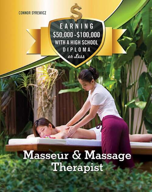 Book cover of Masseur & Massage Therapist (Earning $50,000 - $100,000 with a High S)