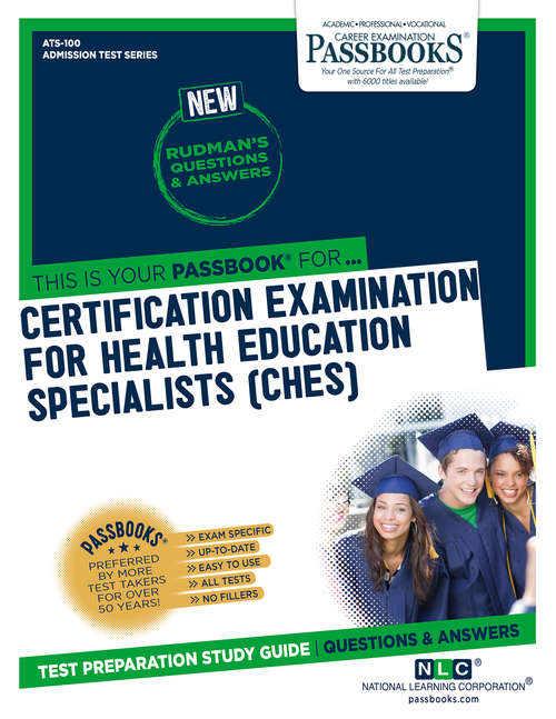 Book cover of CERTIFICATION EXAMINATION FOR HEALTH EDUCATION SPECIALISTS (CHES): Passbooks Study Guide (Admission Test Series)