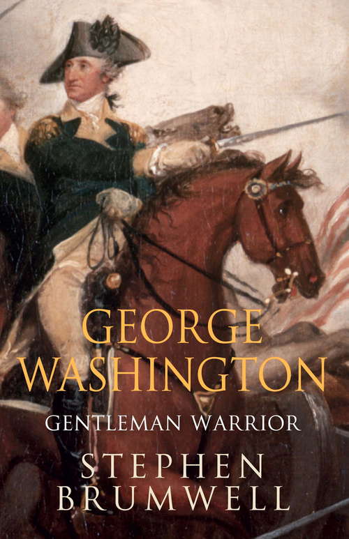 Book cover of George Washington: Gentleman Warrior