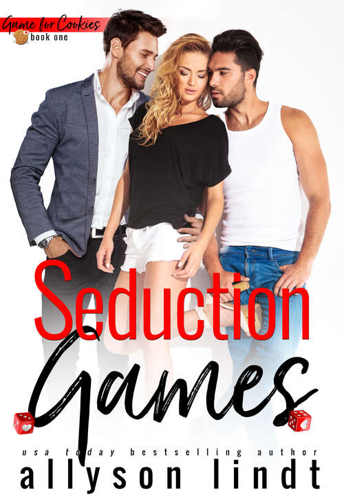 Book cover of Seduction Games: A Ménage Romance (Game for Cookies #1)