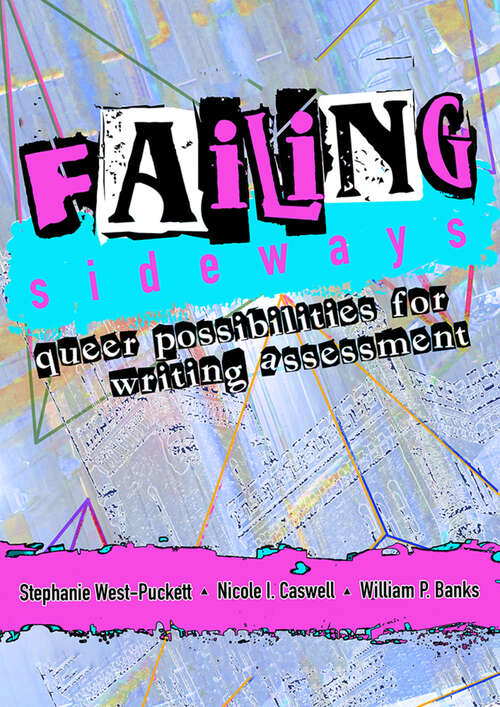 Book cover of Failing Sideways: Queer Possibilities for Writing Assessment