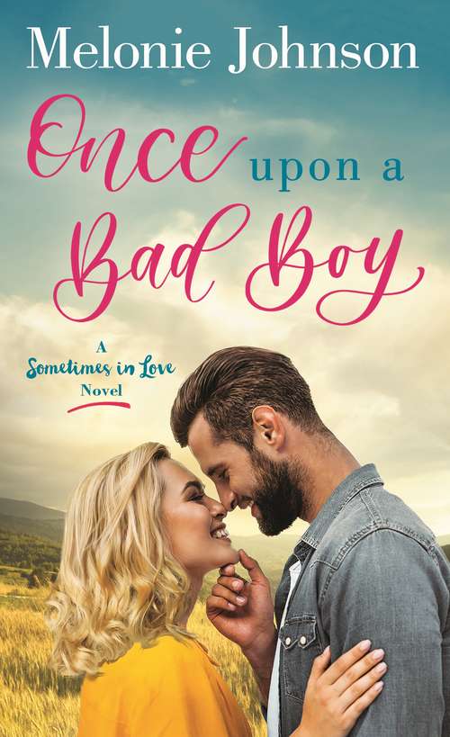 Book cover of Once Upon a Bad Boy: A Sometimes in Love Novel (Sometimes in Love #3)