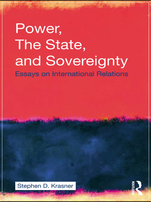 Book cover of Power, the State, and Sovereignty: Essays on International Relations