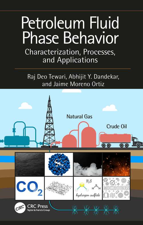 Book cover of Petroleum Fluid Phase Behavior: Characterization, Processes, and Applications (Emerging Trends and Technologies in Petroleum Engineering)
