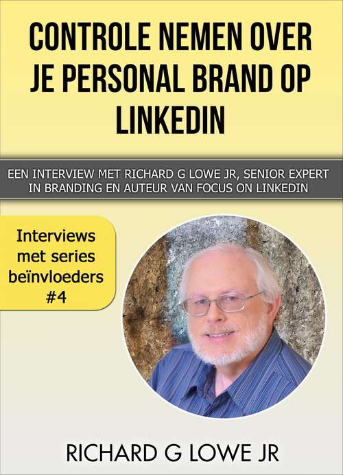 Book cover of Controle nemen over je Personal Brand op LinkedIn
