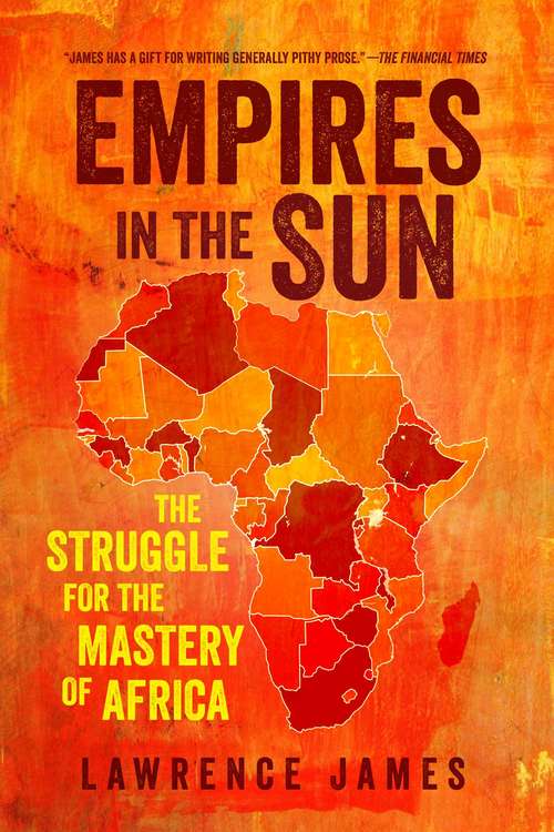 Book cover of Empires in the Sun: The Struggle For The Mastery Of Africa