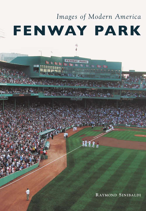 Book cover of Fenway Park (Images of Modern America)