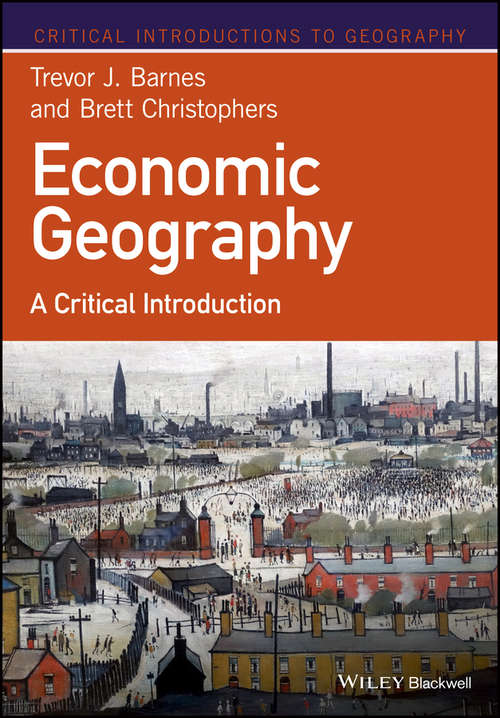 Book cover of Economic Geography: A Critical Introduction (Critical Introductions to Geography #1)