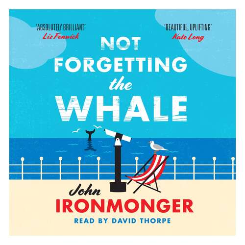 Book cover of Not Forgetting The Whale: The International Bestseller