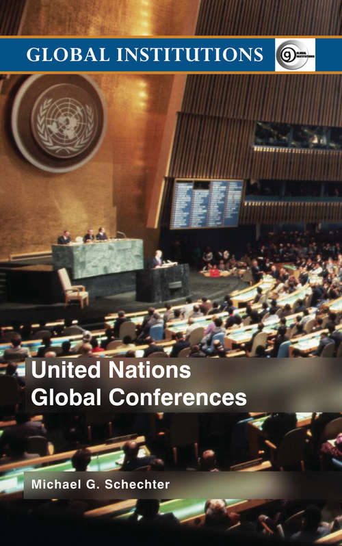 Book cover of United Nations Global Conferences (Global Institutions)