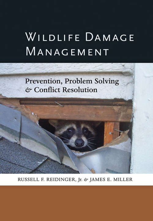 Book cover of Wildlife Damage Management: Prevention, Problem Solving, and Conflict Resolution