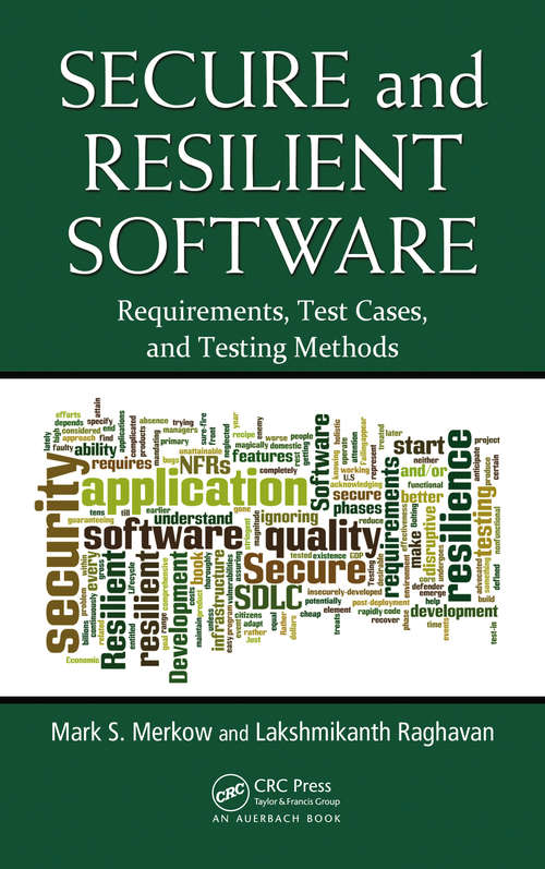 Book cover of Secure and Resilient Software: Requirements, Test Cases, and Testing Methods