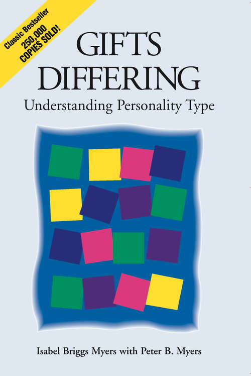 Book cover of Gifts Differing: Understanding Personality Type - The original book behind the Myers-Briggs Type Indicator (MBTI) test