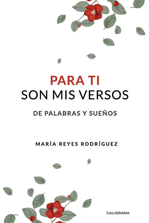 Book cover of Para ti son mis versos: De palabras y sueños