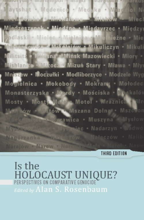 Book cover of Is the Holocaust Unique?
