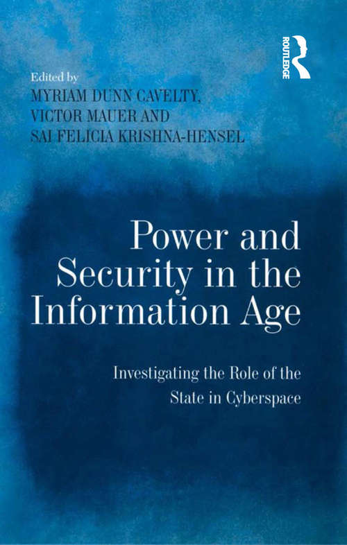 Book cover of Power and Security in the Information Age: Investigating the Role of the State in Cyberspace