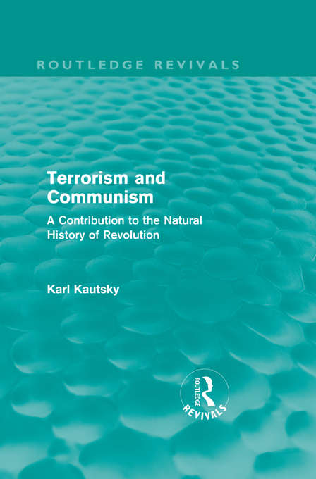 Book cover of Terrorism and Communism: A Contribution to the Natural History of Revolution (Routledge Revivals)