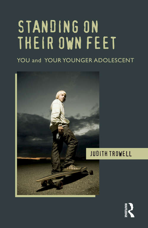 Book cover of Standing on their Own Feet: You and Your Younger Adolescent