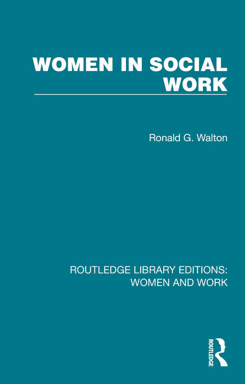 Book cover of Women in Social Work (Routledge Library Editions: Women and Work)