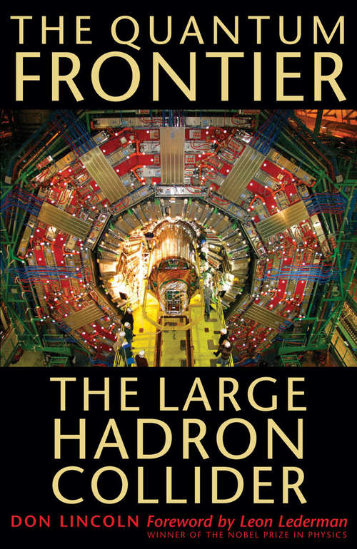 Book cover of The Quantum Frontier: The Large Hadron Collider