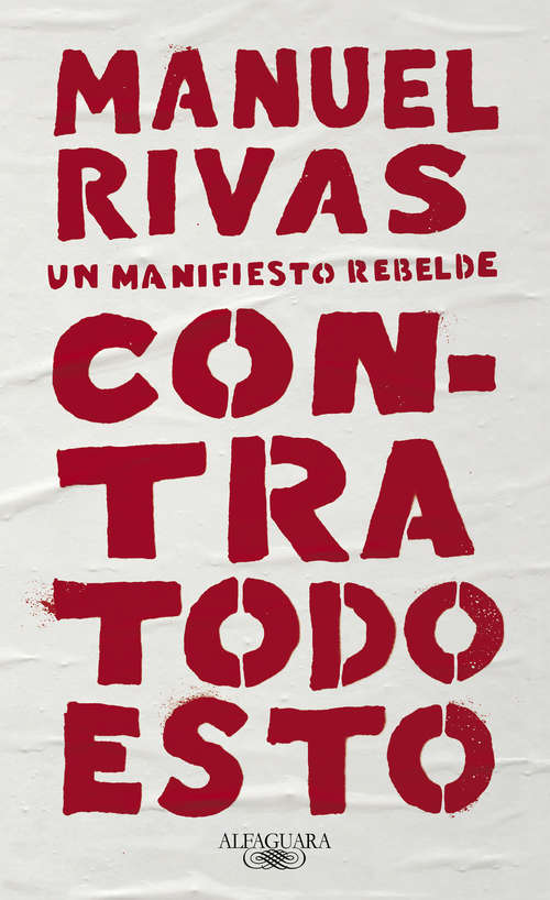 Book cover of Contra todo esto: Un manifiesto rebelde