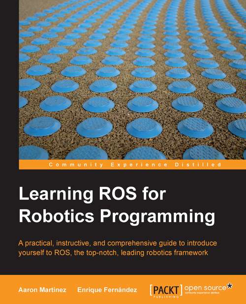 Book cover of Learning ROS for Robotics Programming