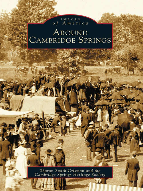 Book cover of Around Cambridge Springs (Images of America)