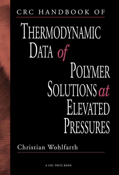 Book cover of CRC Handbook of Thermodynamic Data of Polymer Solutions at Elevated Pressures (1)