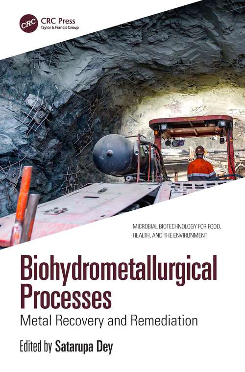 Book cover of Biohydrometallurgical Processes: Metal Recovery and Remediation (Microbial Biotechnology for Food, Health, and the Environment)