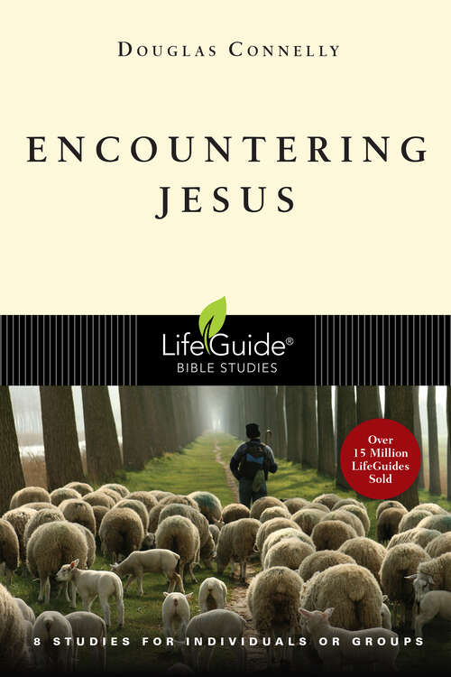 Book cover of Encountering Jesus (LifeGuide Bible Studies)